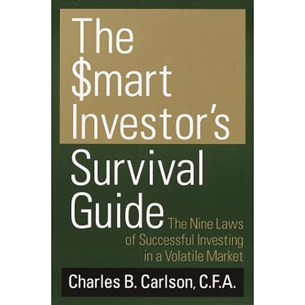 The Smart Investor's Survival Guide, Charles Carlson