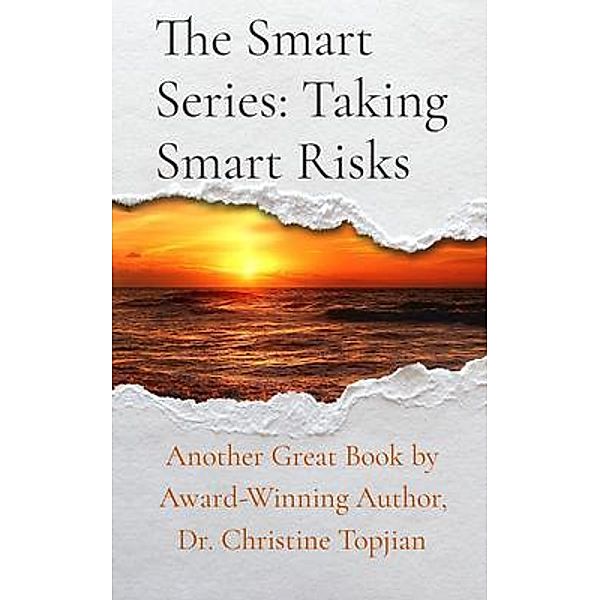 The Smart Series: Taking Smart Risks, Christine Topjian