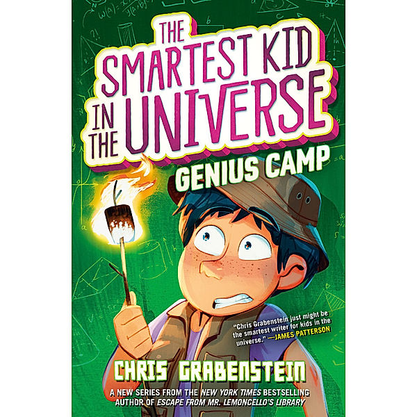 The Smartest Kid in the Universe Book 2: Genius Camp, Chris Grabenstein