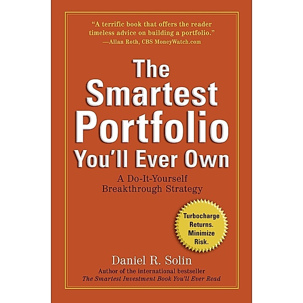 The Smartest Portfolio You'll Ever Own, Daniel R. Solin