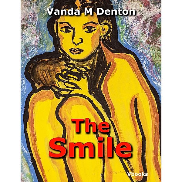 The Smile, Vanda M Denton