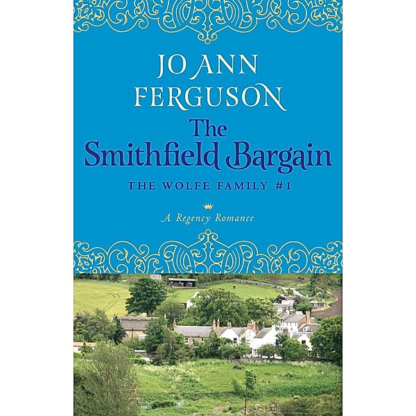 The Smithfield Bargain / The Wolfe Family, JO ANN FERGUSON