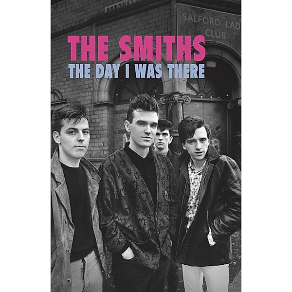 The Smiths - The Day I Was There, Richard Houghton