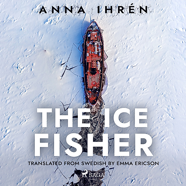 The Smögen Murders - 2 - The Ice Fisher, Anna Ihrén