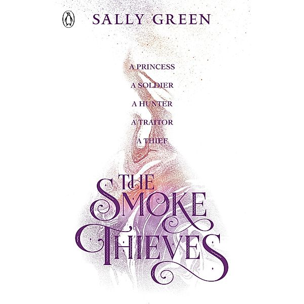 The Smoke Thieves / The Smoke Thieves Bd.1, Sally Green