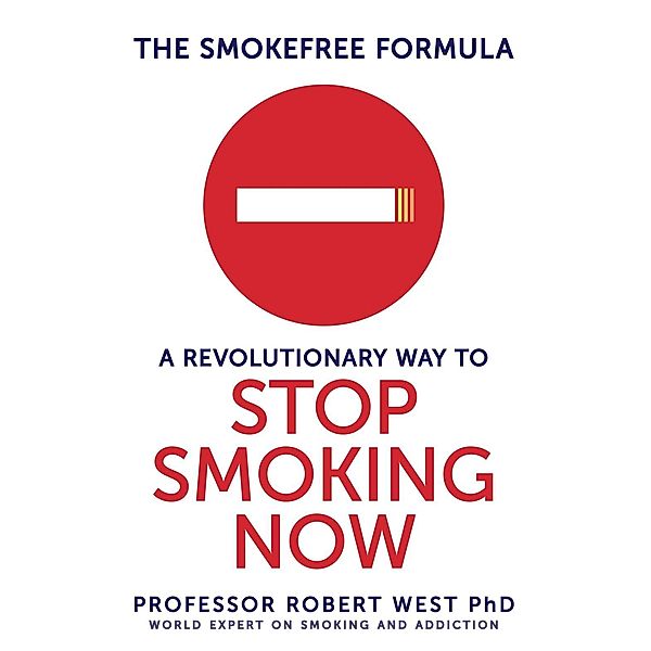 The SmokeFree Formula, Robert West