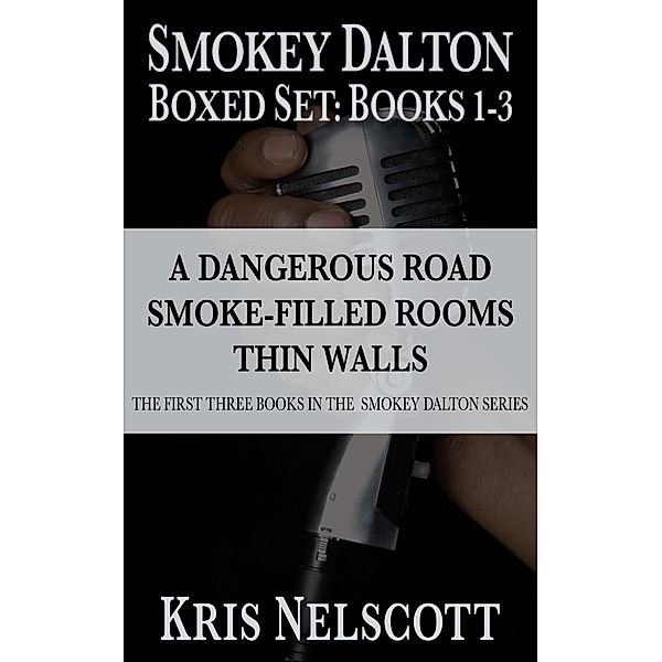 The Smokey Dalton Boxed Set: Books 1-3 / Smokey Dalton, Kris Nelscott