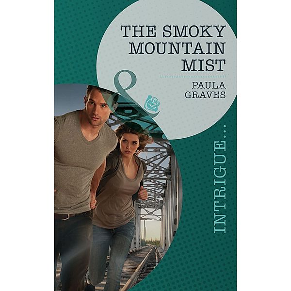 The Smoky Mountain Mist (Mills & Boon Intrigue) / Mills & Boon Intrigue, Paula Graves