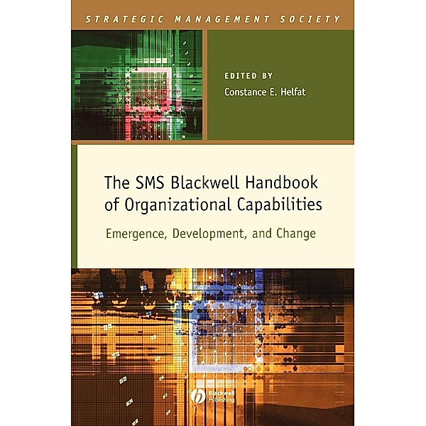The Sms Blackwell Handbook of Organizational Capabilities, Helfat