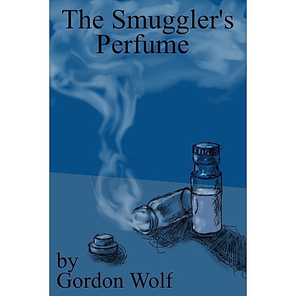 The Smuggler's Perfume, Gordon Wolf