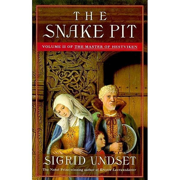 The Snake Pit / Master of Hestviken Bd.2, Sigrid Undset