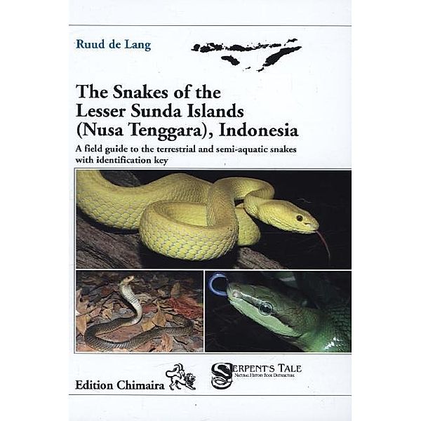 The Snakes of the Lesser Sunda Islands (Nusa Tenggara), Indonesia, Ruud De Lang