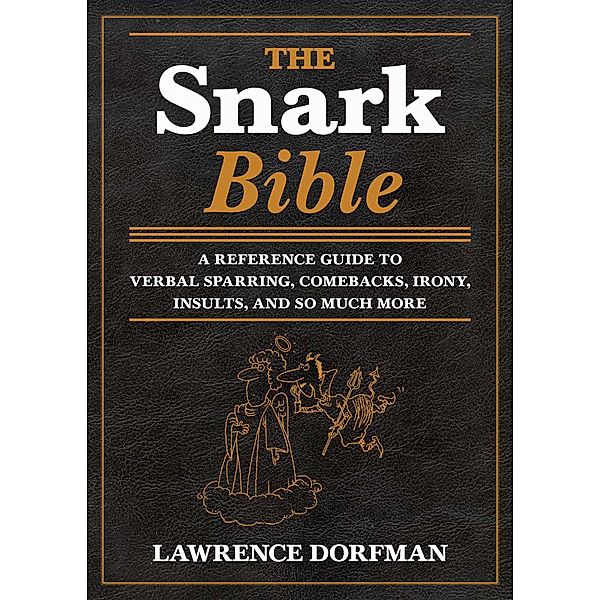 The Snark Bible, Lawrence Dorfman