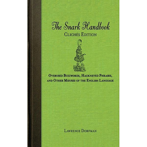 The Snark Handbook: Clichés Edition, Lawrence Dorfman