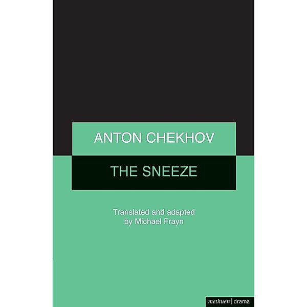 The Sneeze / Modern Plays, Michael Frayn, Anton Chekhov