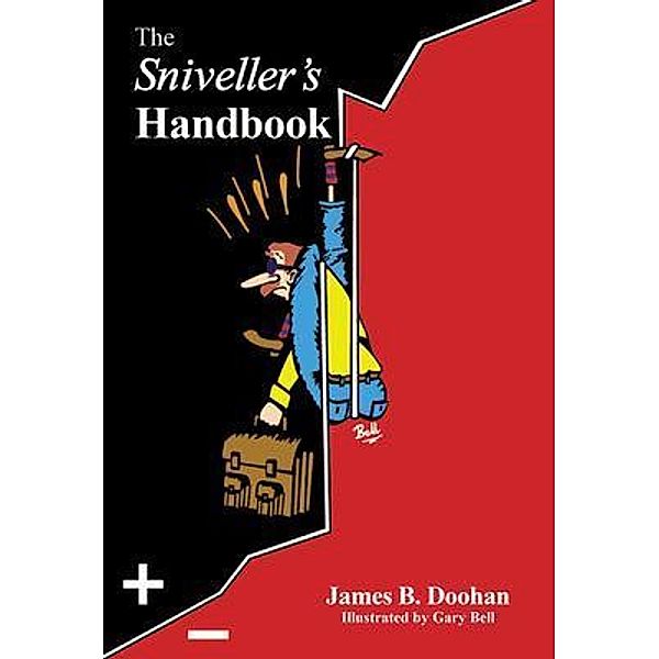 THE SNIVELLER'S HANDBOOK / JAMES DOOHAN, James B. Doohan