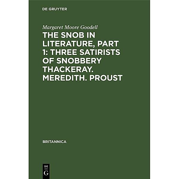 The Snob in Literature, Part 1: Three Satirists of Snobbery Thackeray. Meredith. Proust, Margaret Moore Goodell