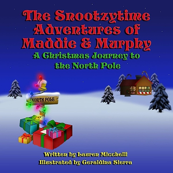 The Snootzytime Adventures Of Maddie & Murphy, Lauren Micchelli