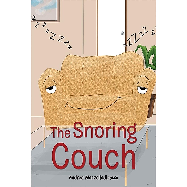 The Snoring Couch / Page Publishing, Inc., Andrea Mazzelladibosco