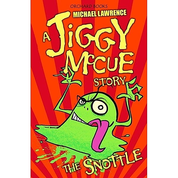 The Snottle / Jiggy McCue Bd.5, Michael Lawrence