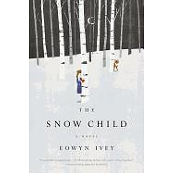 The Snow Child, Eowyn Ivey