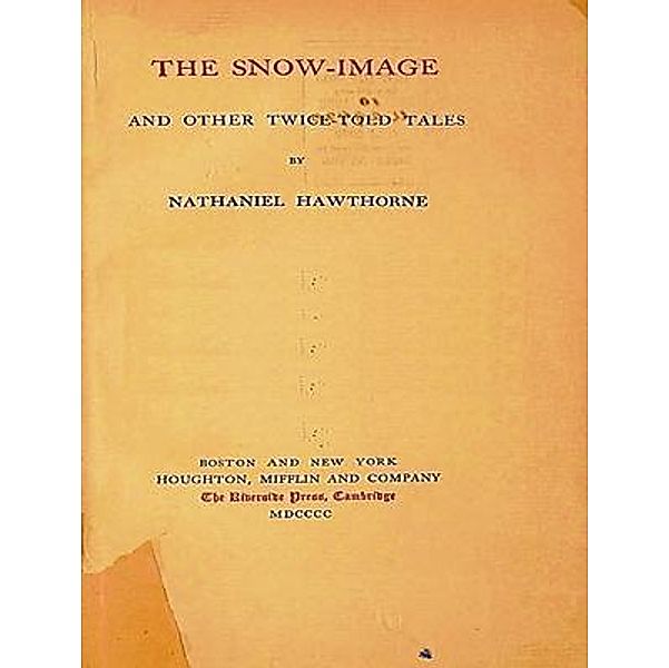 The Snow Image and other stories / Laurus Book Society, Nathaniel Hawthorne