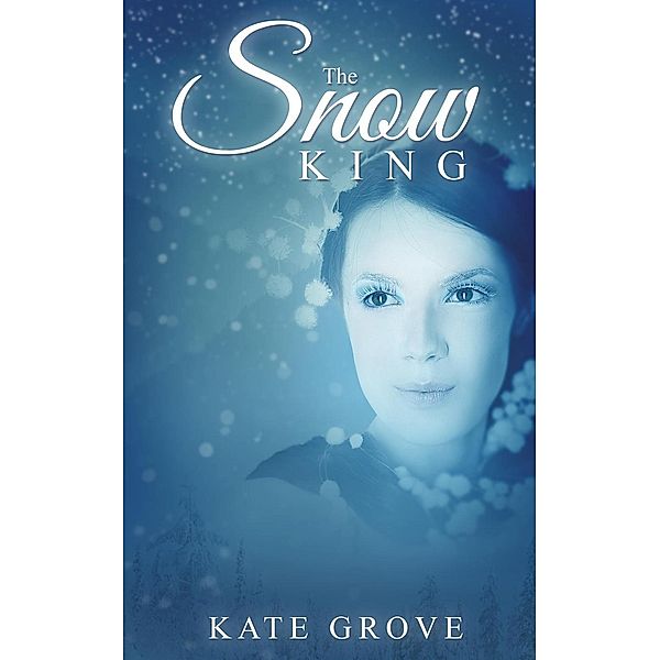 The Snow King (Clash of Kings, #1) / Clash of Kings, Kate Grove