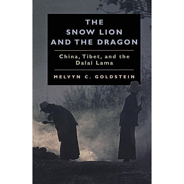 The Snow Lion and the Dragon, Melvyn C. Goldstein