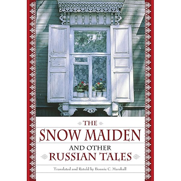 The Snow Maiden and Other Russian Tales, Bonnie Marshall