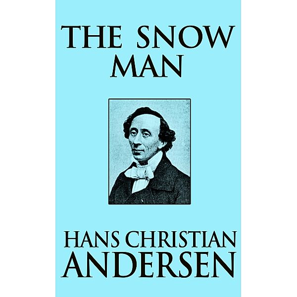 The Snow Man, Hans Christian Andersen