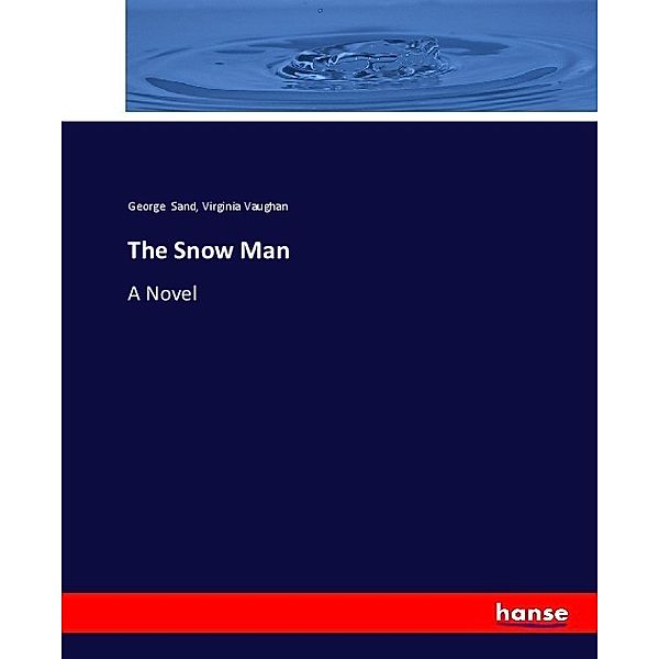 The Snow Man, George Sand, Virginia Vaughan