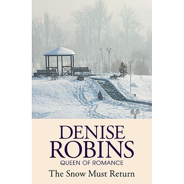 The Snow Must Return, Denise Robins