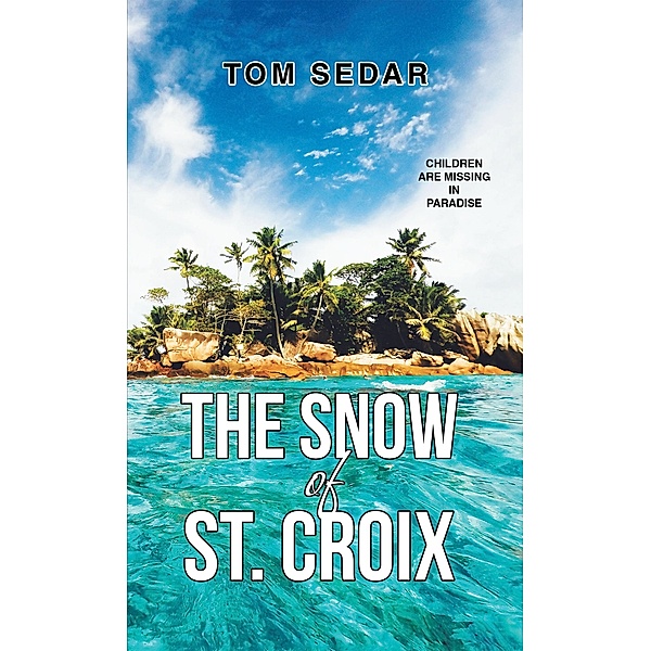The Snow of St. Croix, Tom Sedar