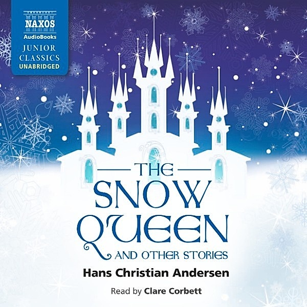 The Snow Queen and other stories (Unabridged), Hans Christian Andersen