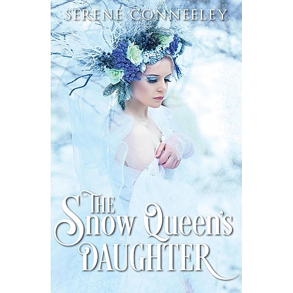 The Snow Queen's Daughter, Serene Conneeley