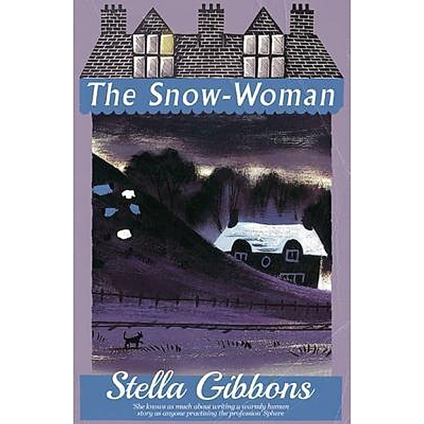 The Snow-Woman / Dean Street Press, Stella Gibbons