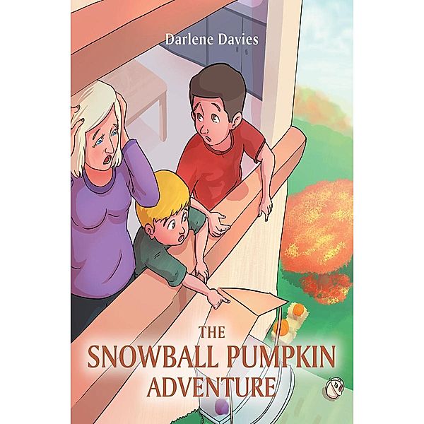 The Snowball Pumpkin Adventure, Darlene Davies