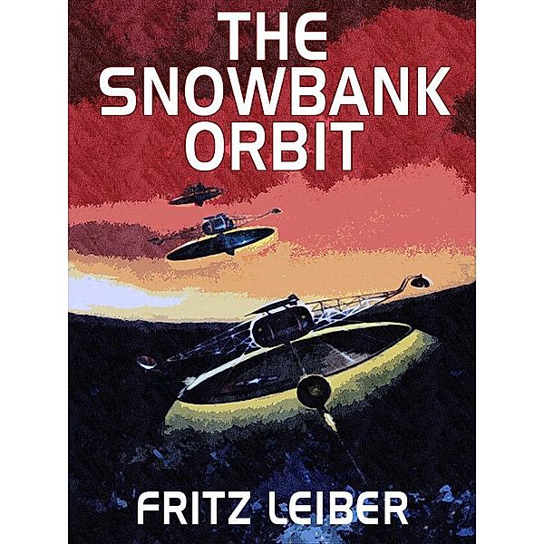 The Snowbank Orbit / Wildside Press, Fritz Leiber