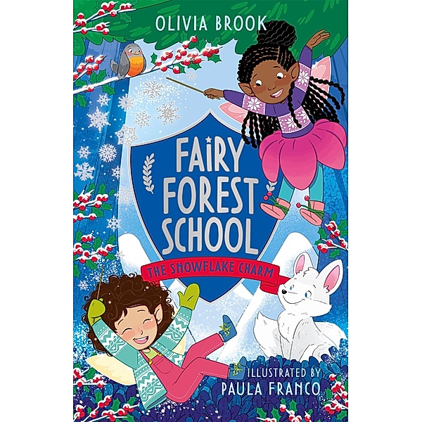 The Snowflake Charm / Fairy Forest School Bd.3, Olivia Brook