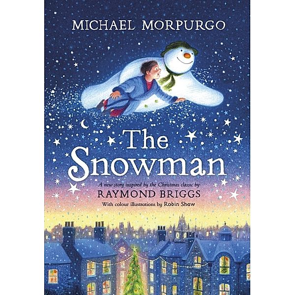 The Snowman: A full-colour retelling of the classic, Michael Morpurgo