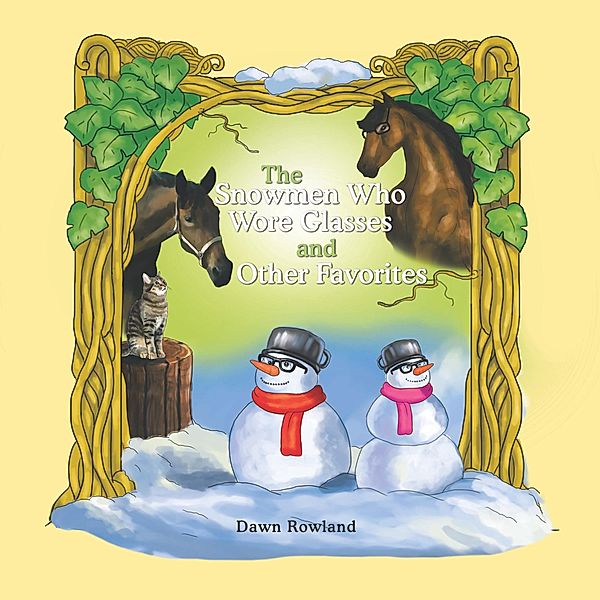 The Snowmen Who Wore Glasses and Other Favorites, Dawn Rowland