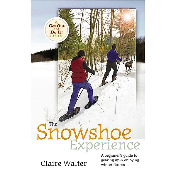 The Snowshoe Experience, Claire Walter