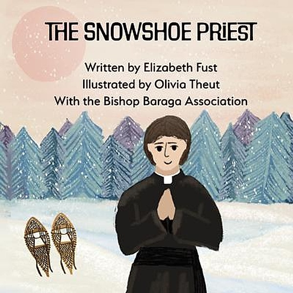 The Snowshoe Priest, Elizabeth Fust