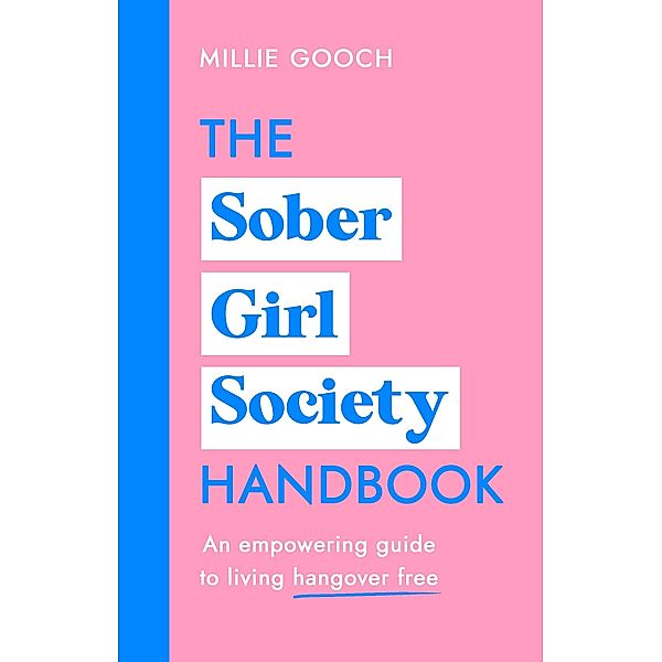 The Sober Girl Society Handbook, Millie Gooch