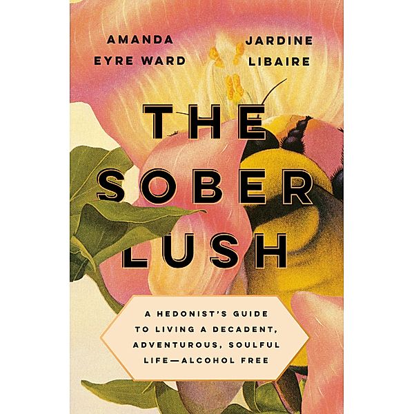 The Sober Lush, Amanda Eyre Ward, Jardine Libaire