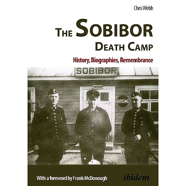 The Sobibor Death Camp, Chris Webb