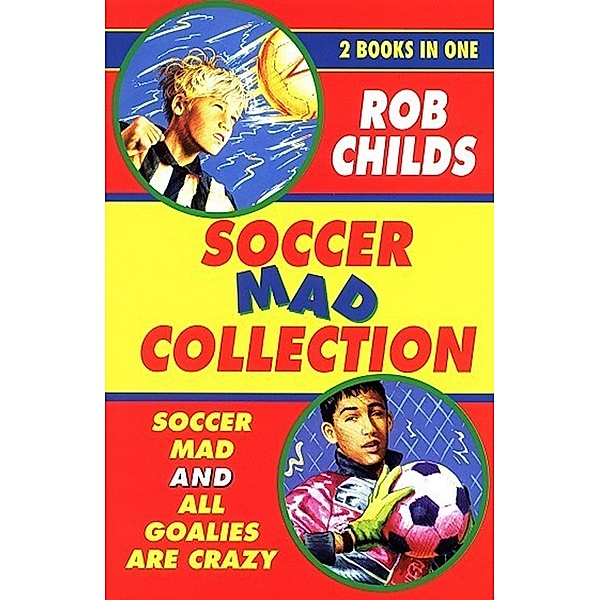 The Soccer Mad Collection, Rob Childs