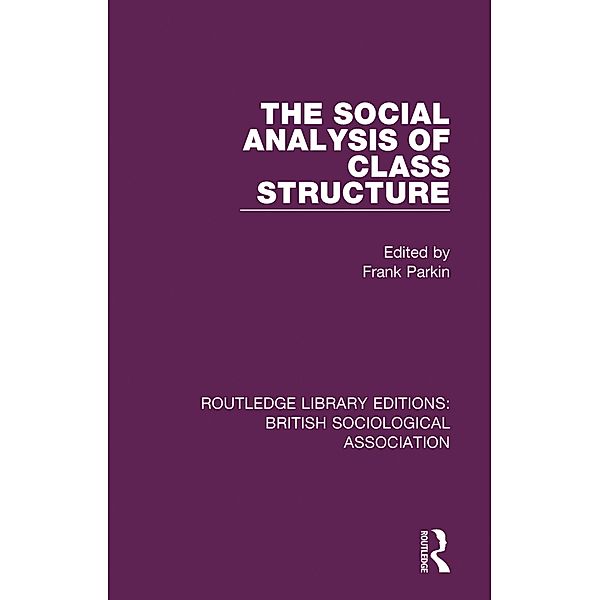 The Social Analysis of Class Structure, Frank Parkin