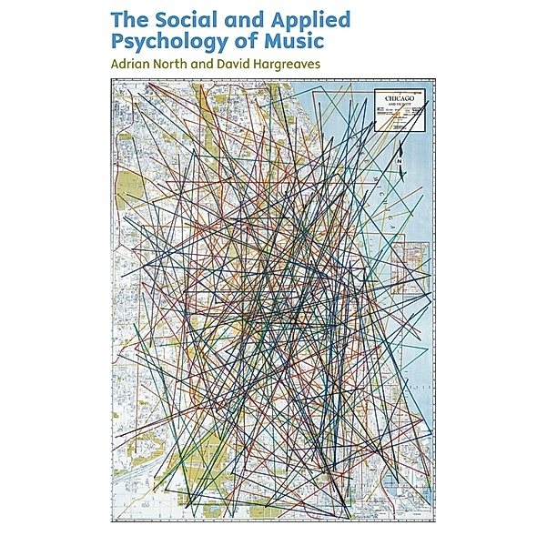 The Social and Applied Psychology of Music, Adrian North, David Hargreaves