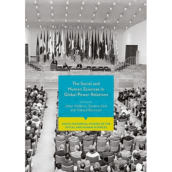 The Social and Human Sciences in Global Power Relations / Socio-Historical Studies of the Social and Human Sciences